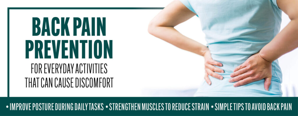 Back Pain Prevention for Everyday Activities That Can Cause Discomfort
